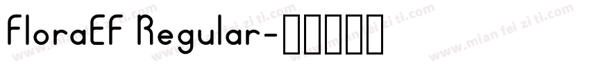 FloraEF Regular字体转换